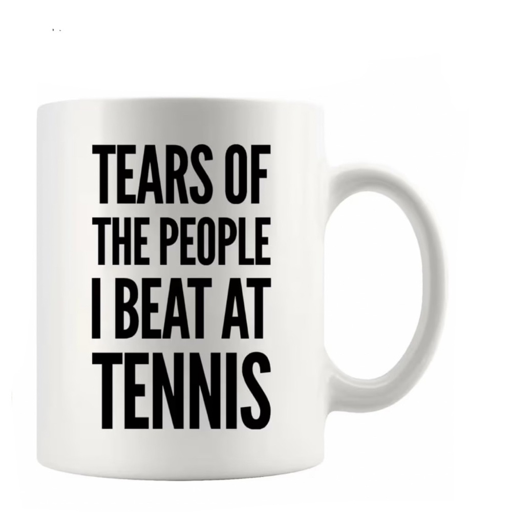TENNIS meme MUG coffee cup NEW GIFT novelty funny white black 11oz